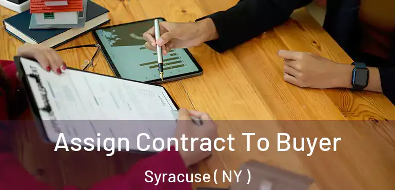  Assign Contract To Buyer Syracuse ( NY )