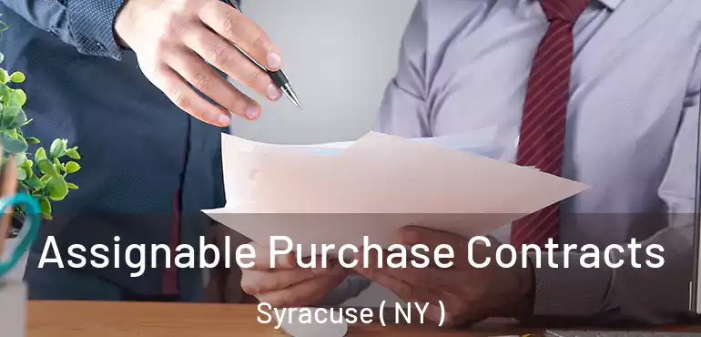  Assignable Purchase Contracts Syracuse ( NY )