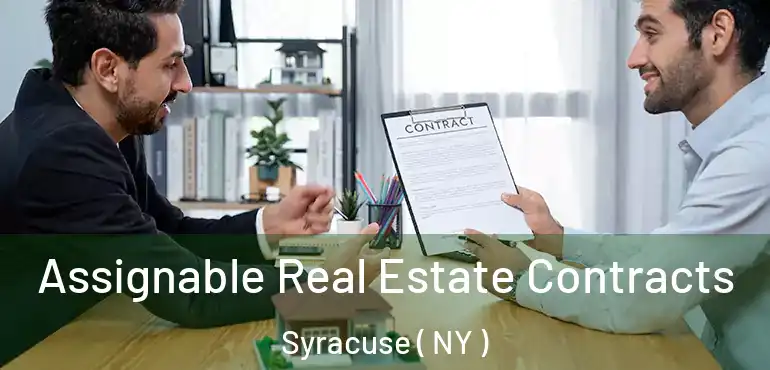  Assignable Real Estate Contracts Syracuse ( NY )