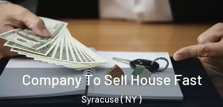  Company To Sell House Fast Syracuse ( NY )