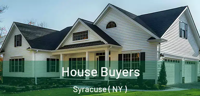  House Buyers Syracuse ( NY )