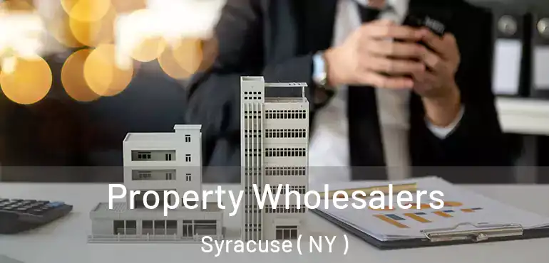  Property Wholesalers Syracuse ( NY )