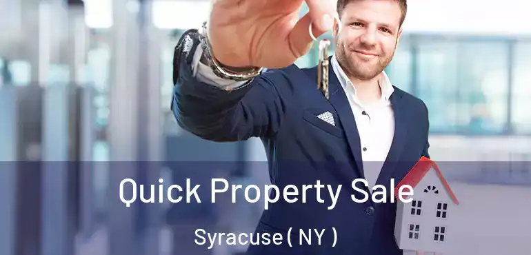  Quick Property Sale Syracuse ( NY )