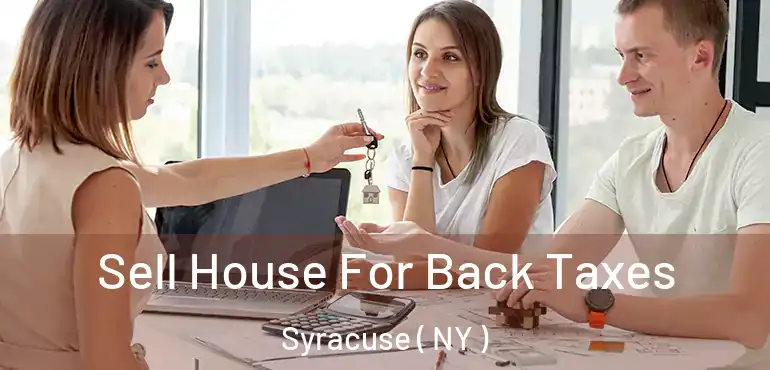  Sell House For Back Taxes Syracuse ( NY )