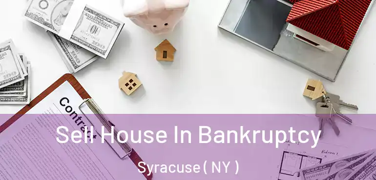  Sell House In Bankruptcy Syracuse ( NY )