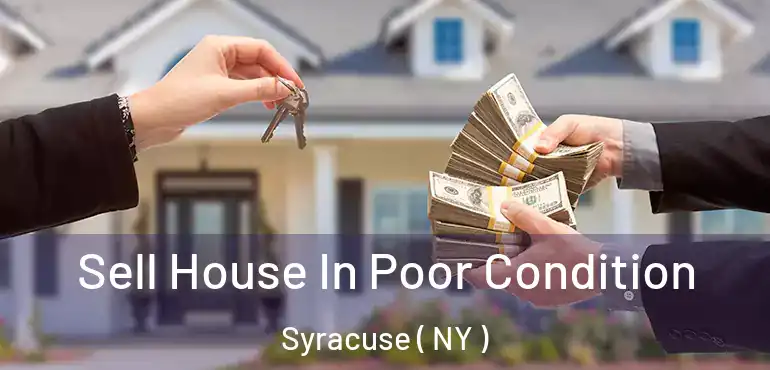  Sell House In Poor Condition Syracuse ( NY )