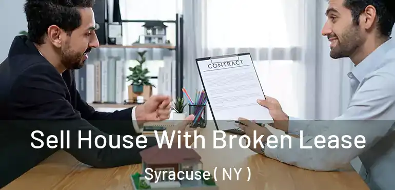  Sell House With Broken Lease Syracuse ( NY )