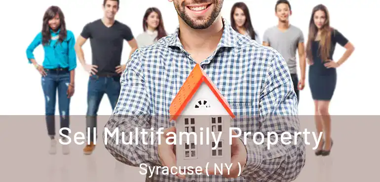  Sell Multifamily Property Syracuse ( NY )