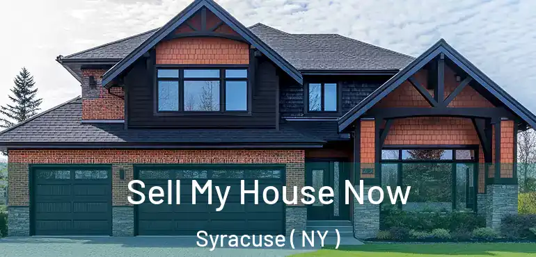  Sell My House Now Syracuse ( NY )