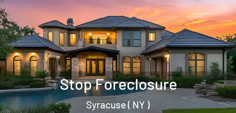 Stop Foreclosure Syracuse ( NY )